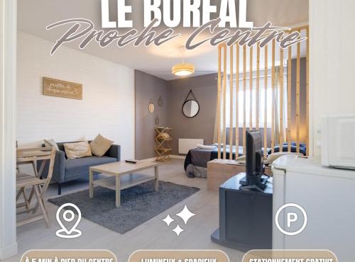 Le Boréal - Proche Centre, Moderne & Stationnement